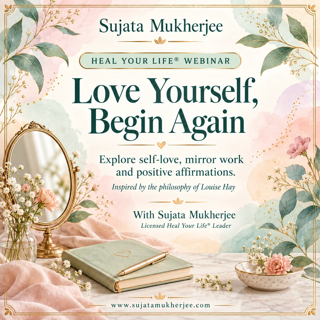 Heal Your Life webinar: Love Yourself, Begin Again